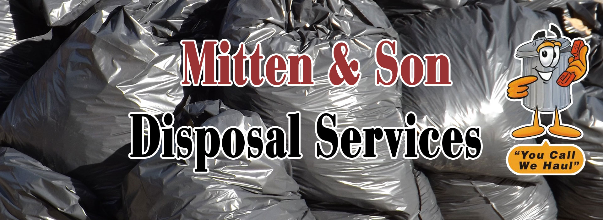 Mitten and Son Disposal Services, serving the Okanagan Valley from Penticton to Vernon - contact us today!